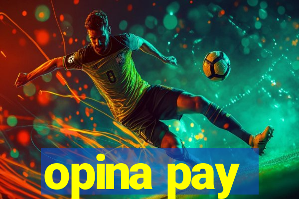 opina pay