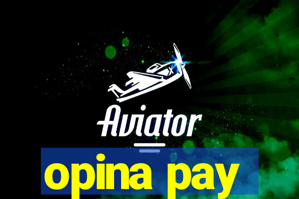 opina pay