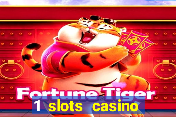 1 slots casino официальный сайт