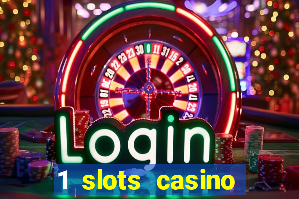 1 slots casino официальный сайт