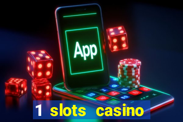 1 slots casino официальный сайт