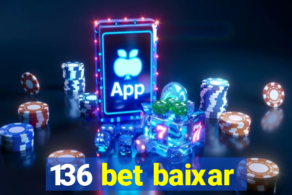 136 bet baixar