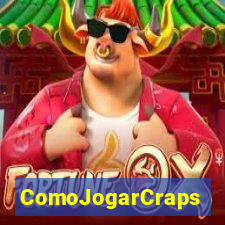 ComoJogarCraps