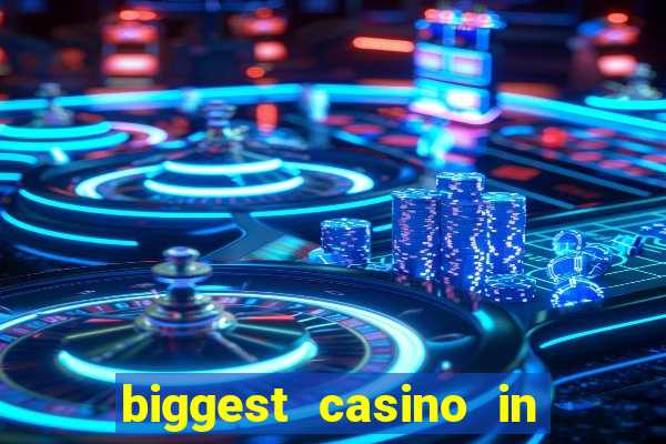 biggest casino in the united states