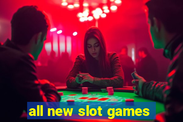 all new slot games