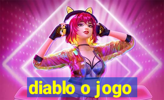 diablo o jogo