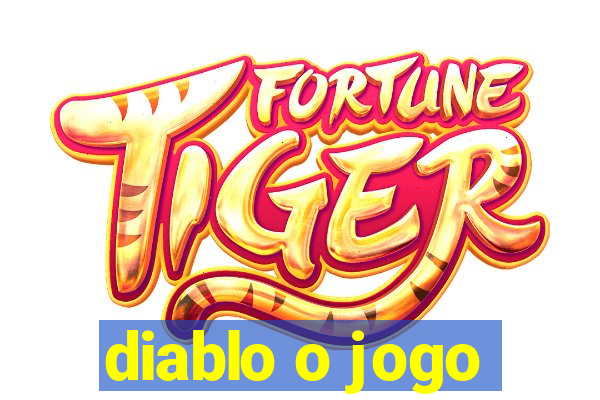 diablo o jogo