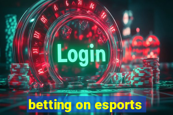 betting on esports