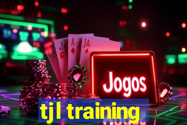 tjl training