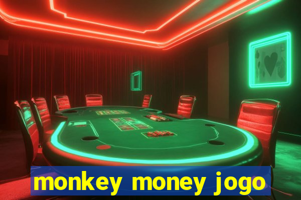 monkey money jogo