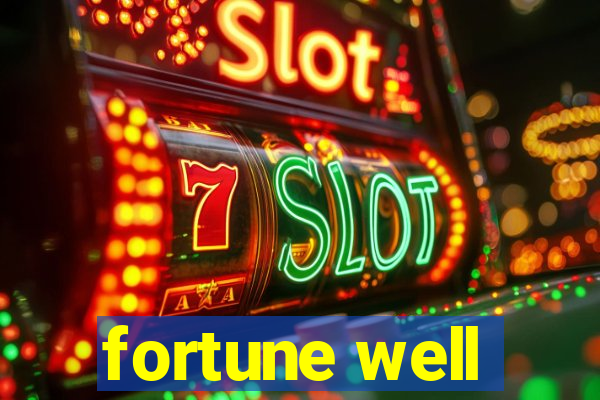 fortune well