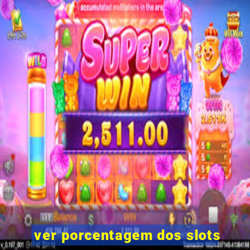 ver porcentagem dos slots