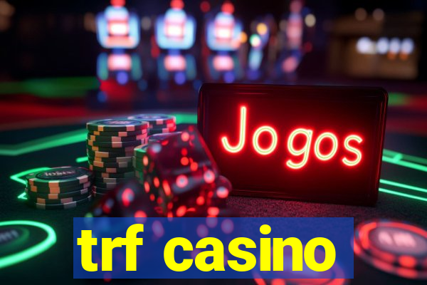 trf casino