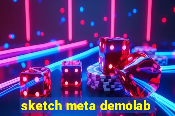 sketch meta demolab