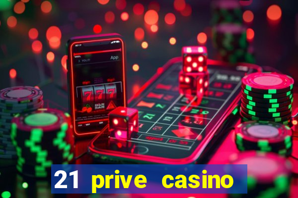 21 prive casino sister sites