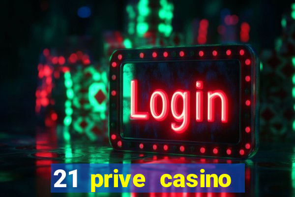 21 prive casino sister sites