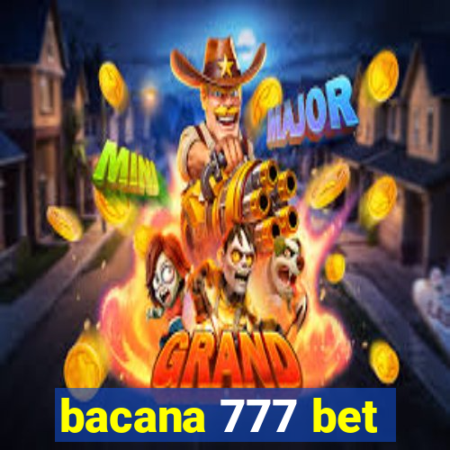 bacana 777 bet