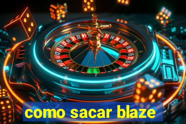 como sacar blaze