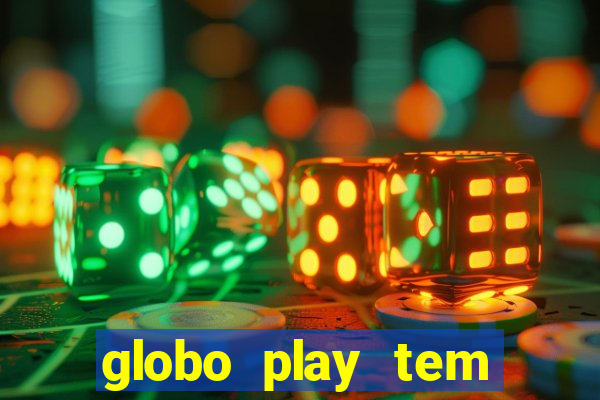 globo play tem jogo ao vivo