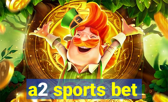 a2 sports bet