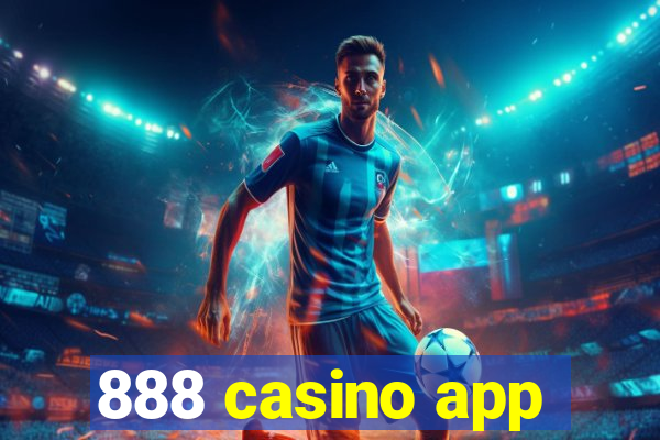 888 casino app