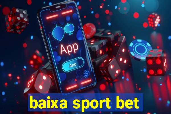 baixa sport bet