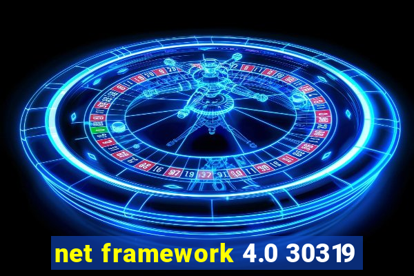 net framework 4.0 30319