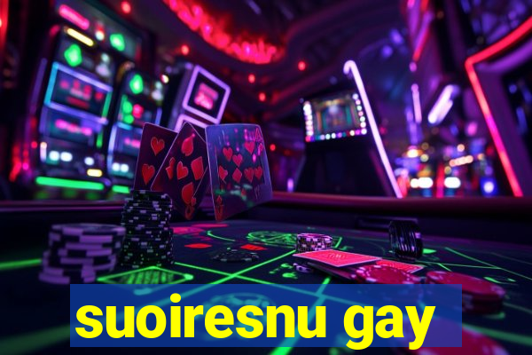 suoiresnu gay