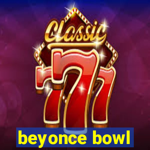 beyonce bowl