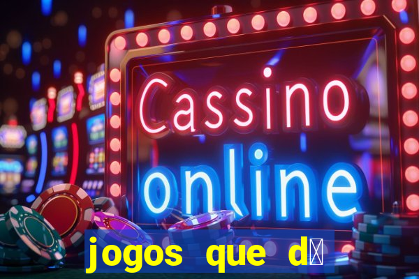 jogos que d谩 dinheiro gr谩tis