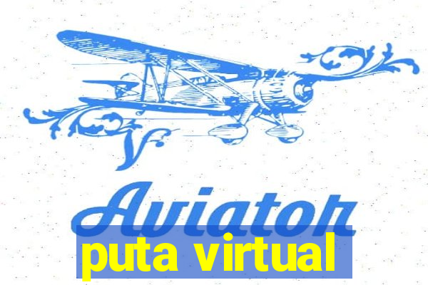 puta virtual