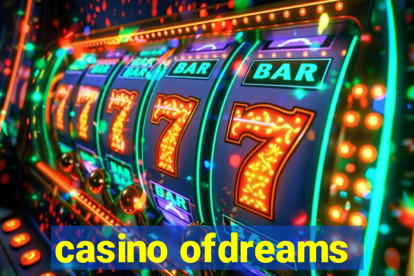 casino ofdreams