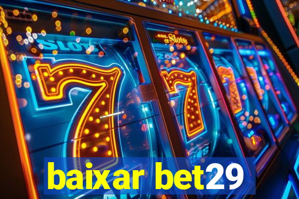 baixar bet29