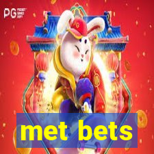 met bets