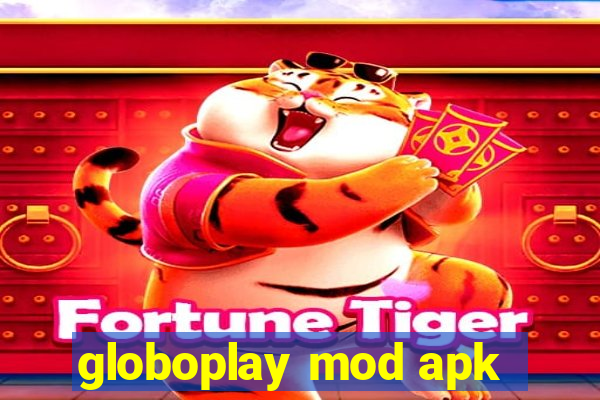 globoplay mod apk