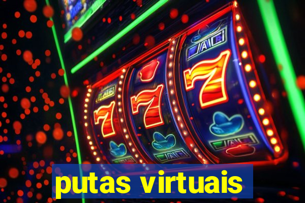 putas virtuais