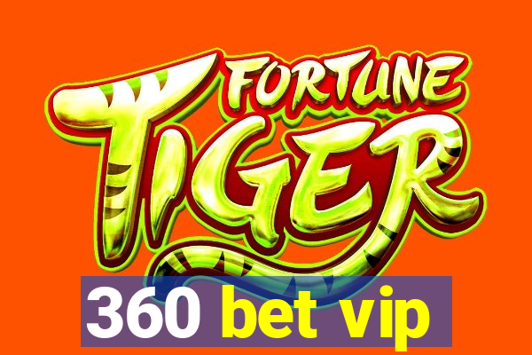 360 bet vip