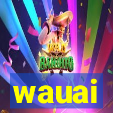 wauai