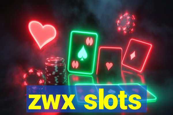 zwx slots