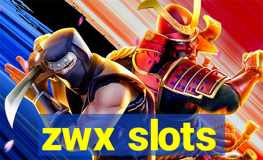 zwx slots