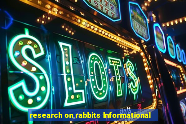 research on rabbits Informational