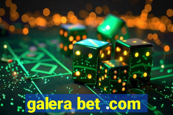 galera bet .com