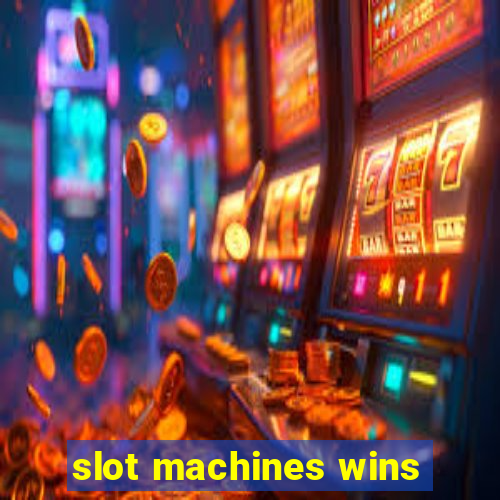 slot machines wins