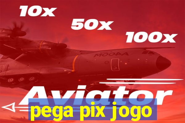 pega pix jogo