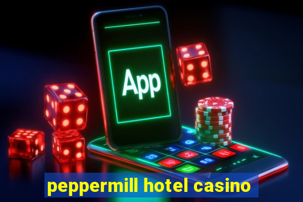 peppermill hotel casino