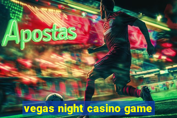 vegas night casino game