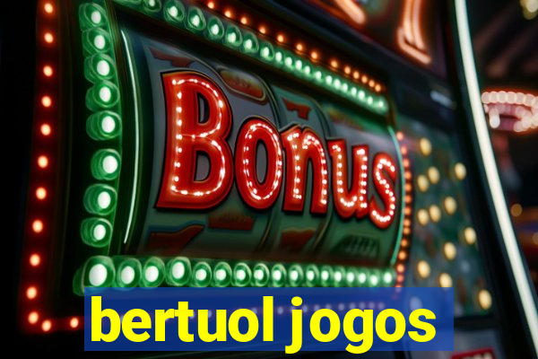 bertuol jogos