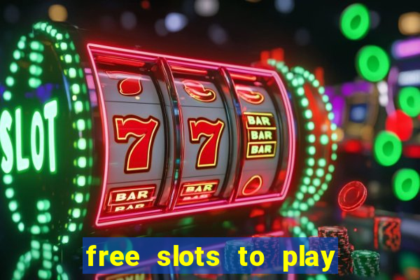 free slots to play no download