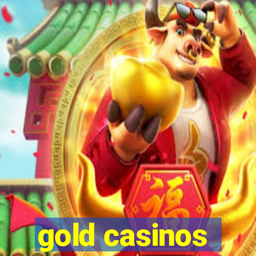 gold casinos