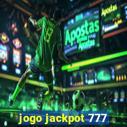 jogo jackpot 777